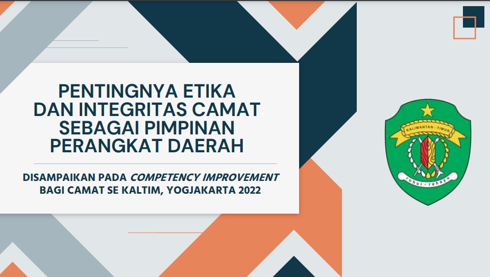 PENTINGNYA ETIKA DAN INTEGRITAS CAMAT SEBAGAI PIMPINAN PERANGKAT DAERAH